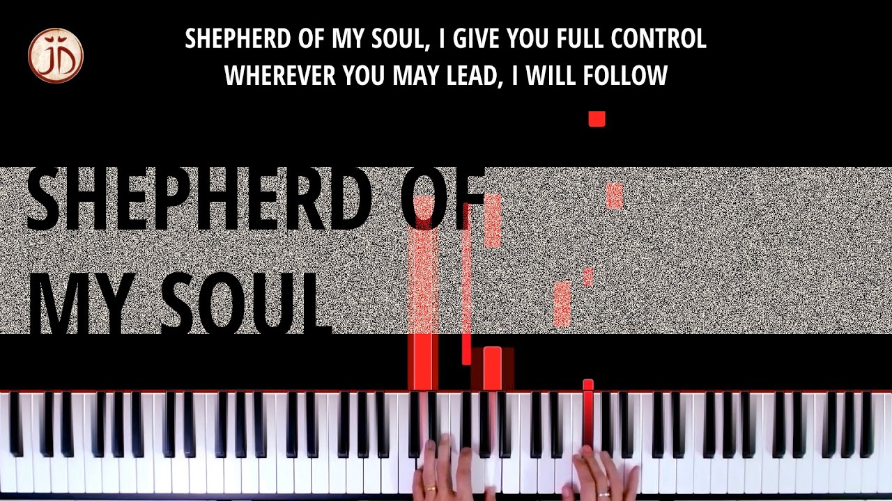 Shepherd of My Soul (Key of D) | Piano Visualizer with Lyrics