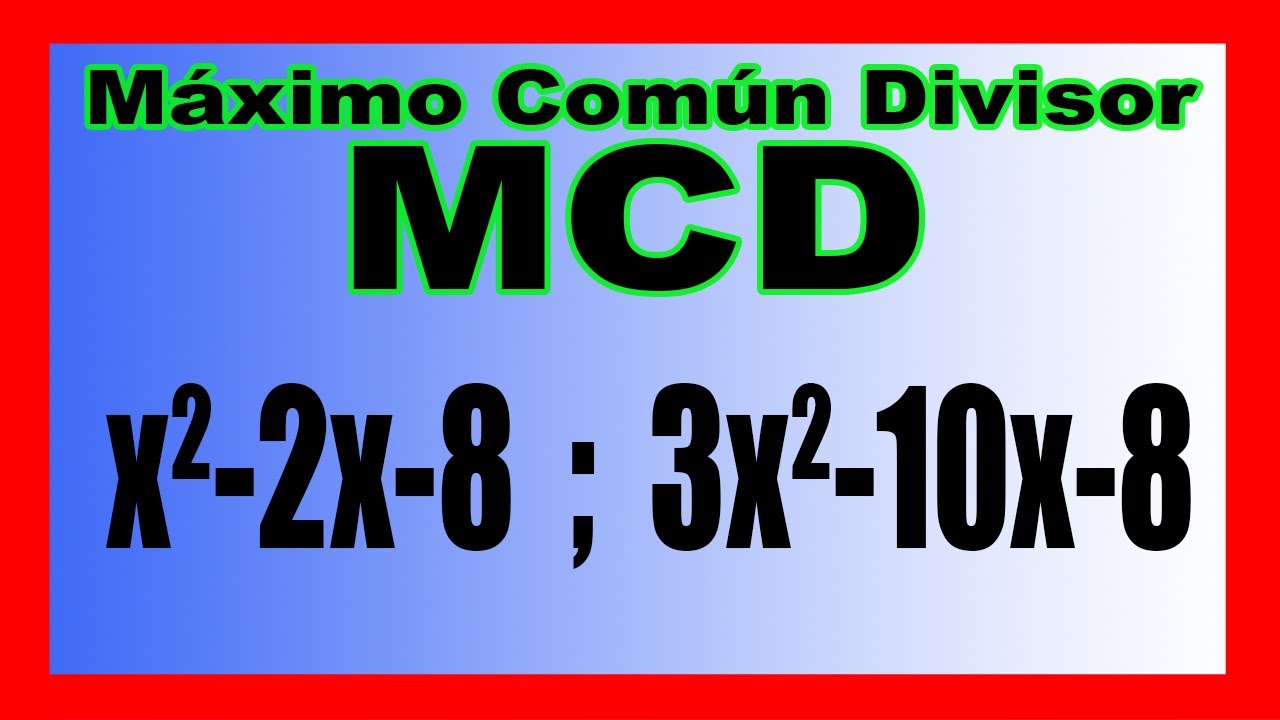 ✅👉 Maximo Comun Divisor de Polinomios ✅ Maximo Comun Divisor de Expresiones Algebraicas