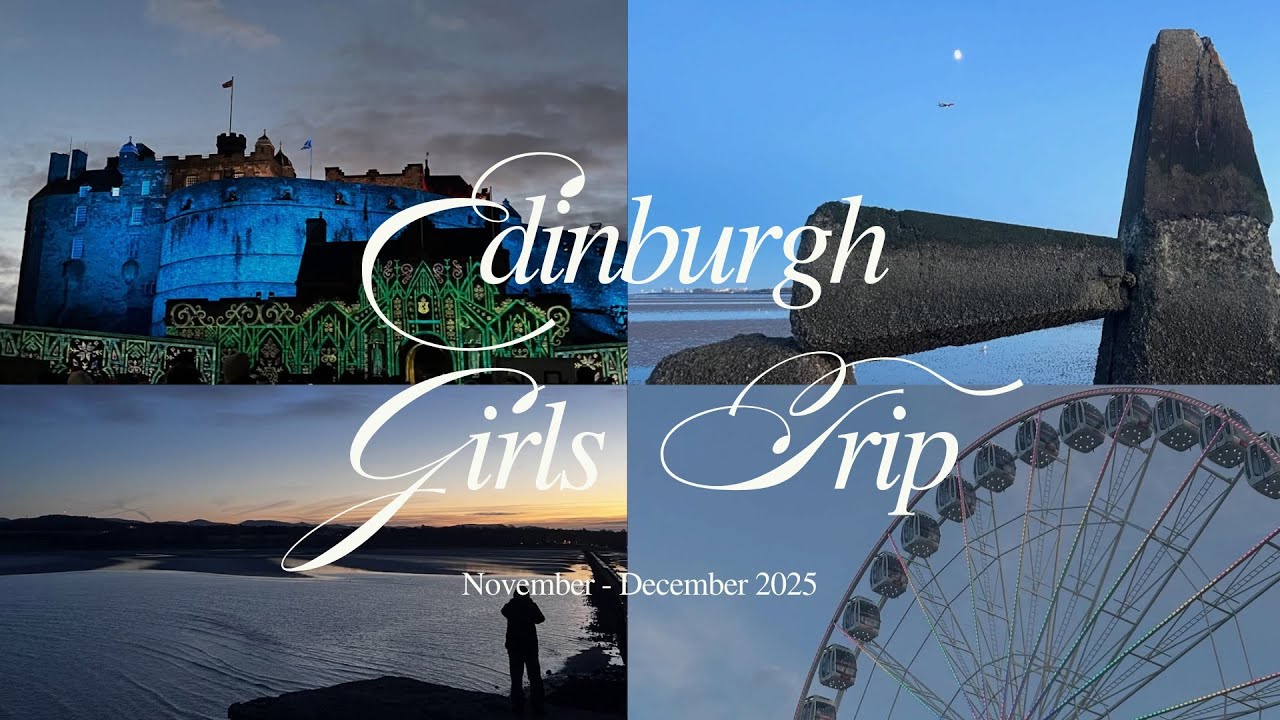 Edinburgh Girls Trip Vlog - Dec 2025