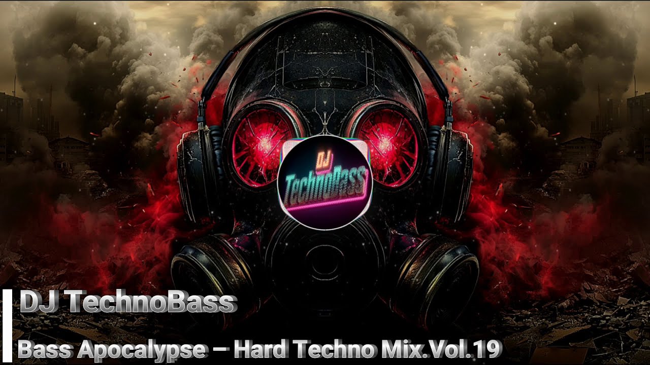 🔥 Bass Apocalypse – Hard Techno Mix ⚡ Vol.19🔥