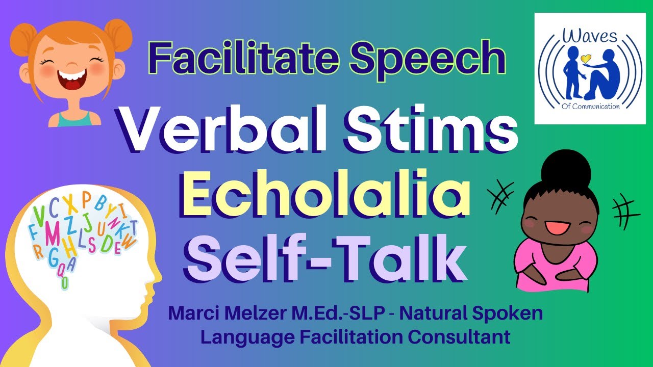 5 Strategies to Work With Verbal Stimming, Echolalia, Self-Talk, Autistic Speech Patterns