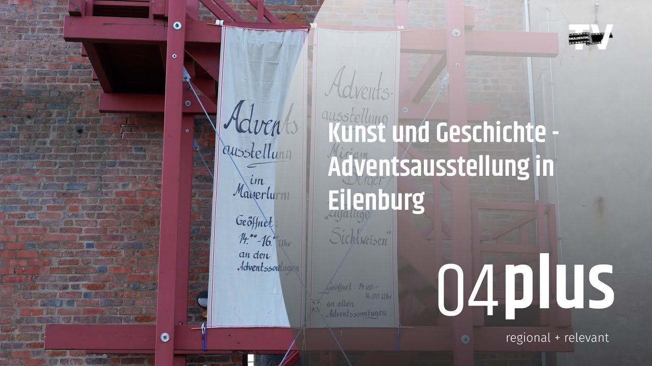 Kunst und Geschichte im Mauerturm &ndash; die Adventsausstellung in Eilenburg