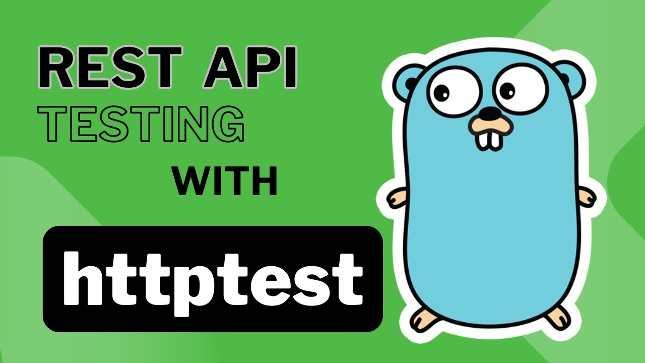 #53 Golang - API Testing in Go with net/ 