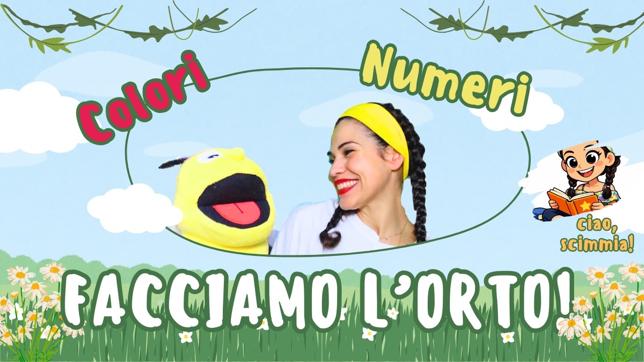 Facciamo l'orto! - appaia i colori - categorizzazione - leggiamo una storia - ciao, scimmia 