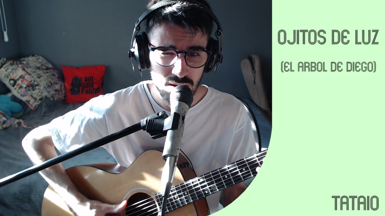 Ojitos de luz - El Arbol de Diego (Cover de Tataio)