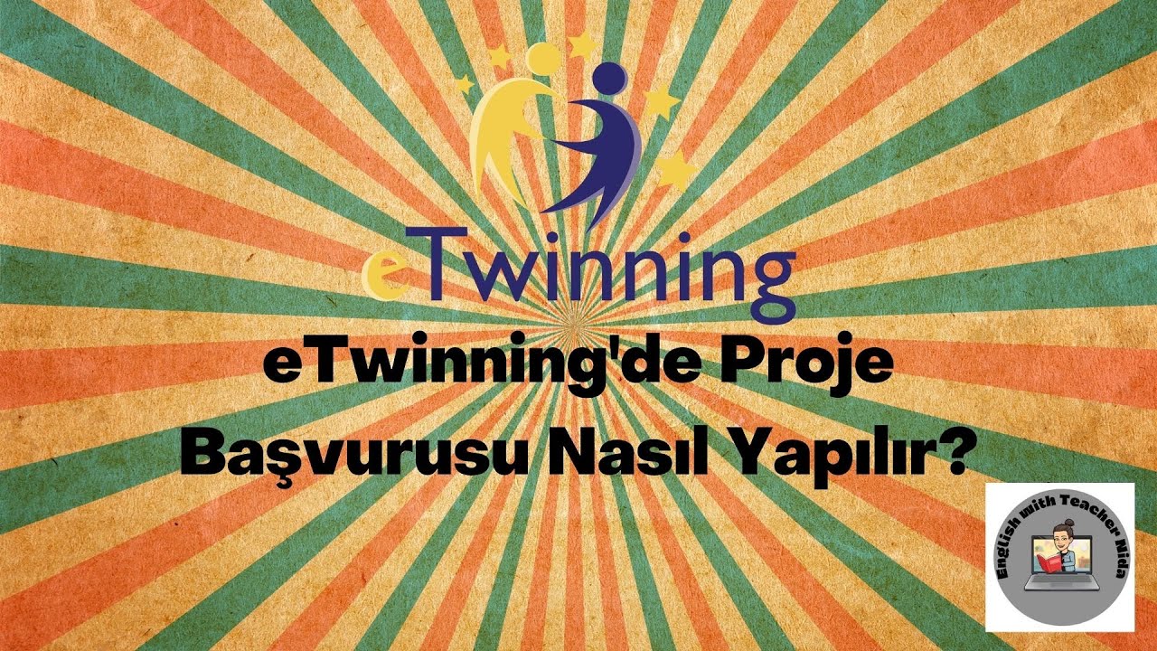 eTwinning Proje Başvurusu Nasıl Yapılır?
