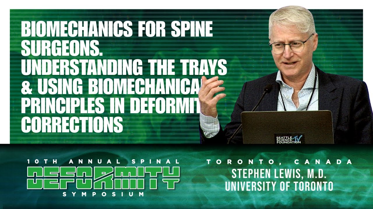 Biomechanics for Spine Surgeons Understanding the Trays & Using Principles - Stephen Lewis M.D.