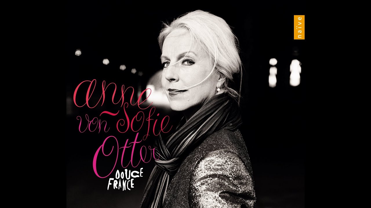 Anne Sofie von Otter | Douce France [Grammy Awards winner]