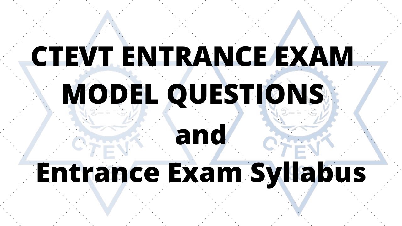 CTEVT Entrance Exam Model Question and Entrance Exam Syllabus