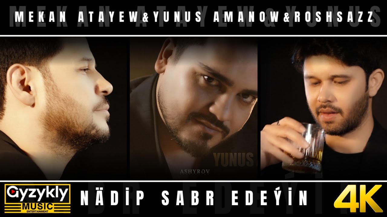 Mekan Atayev, Yunus Amanow, Rosh Sazz - Nädip Sabr Edeýin (Music Video)
