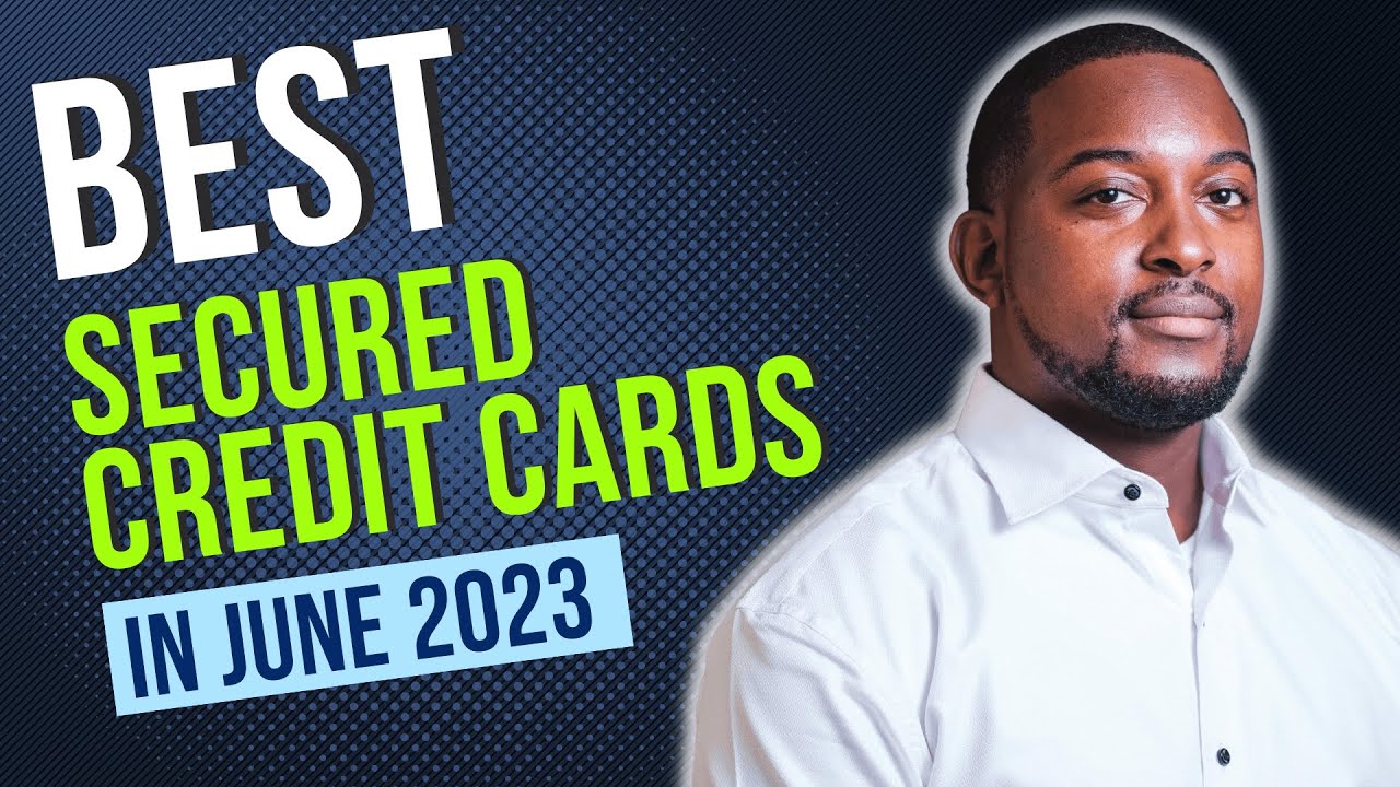 BEST SECURED Credit Cards In 2023!