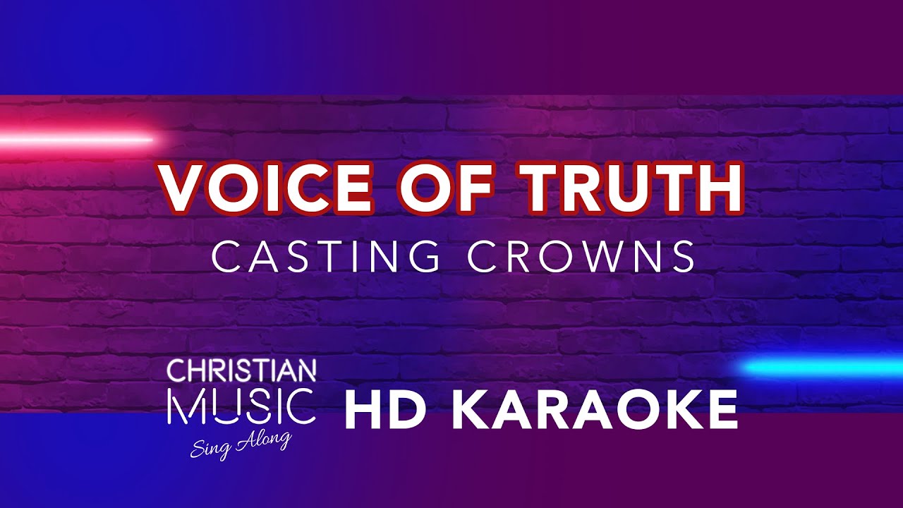 The Voice of Truth - Casting Crowns (HD Karaoke)