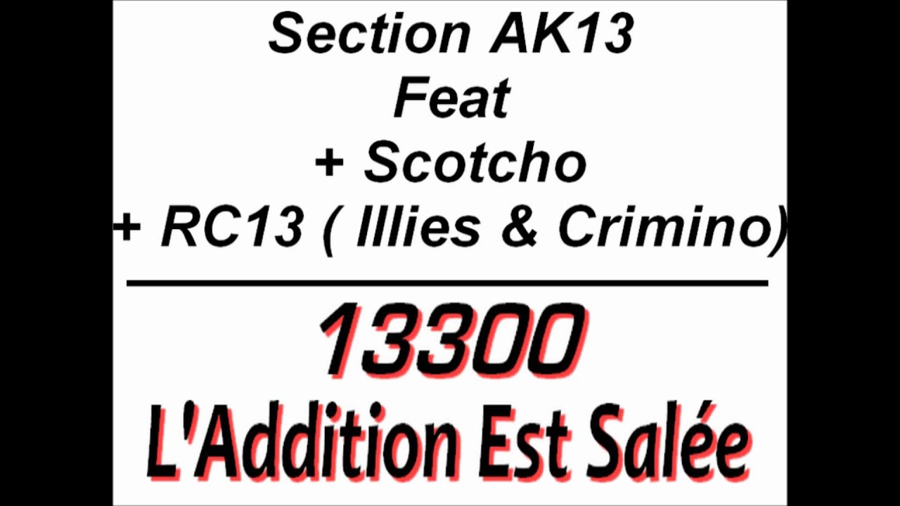 Section AK13 Feat Scotcho & RC13 - L'Addition Est Salée