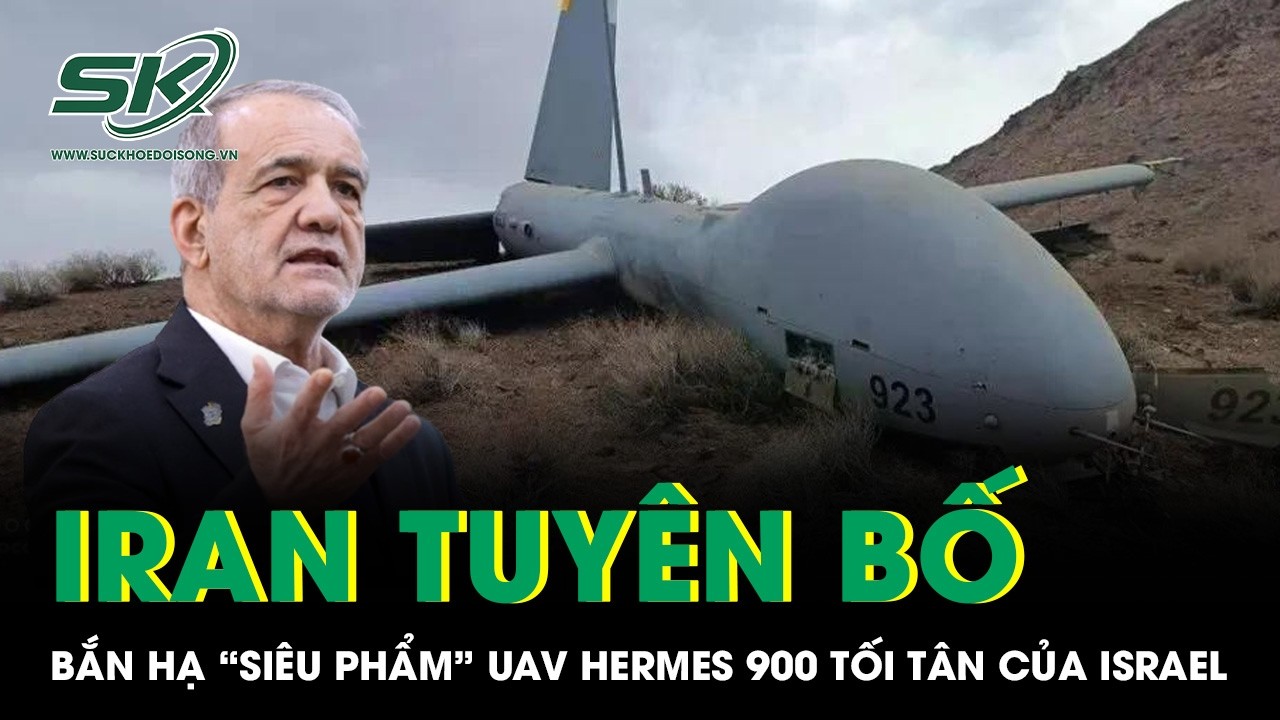 Iran tuyên bố bắn hạ “siêu phẩm” UAV Hermes 900 tối tân giá 120 triệu USD của Israel