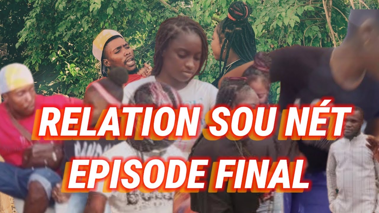 RELATION SOU NÉT ÉPISODE FINAL SAISON #1