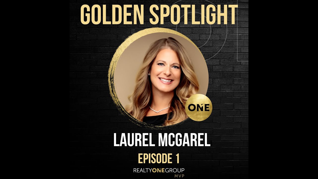 Realty ONE Group MVP Golden Spotlight Episode 1: Laurel McGarel