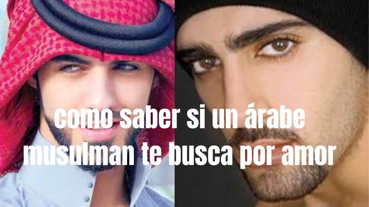 como saber si un árabe musulman te busca por amor