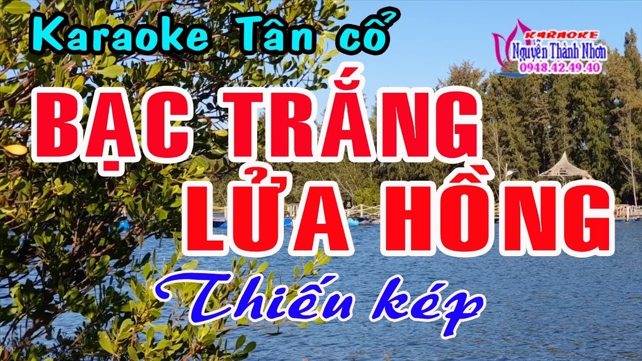 Karaoke tân cổ BẠC TRẮNG LỬA HỒNG - THIẾU KÉP [Hát cùng Thu Trang]