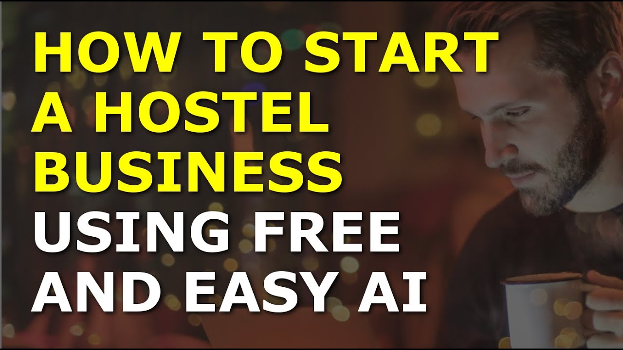 How to Start a Hostel Business | Complete and Easy to Follow Guide