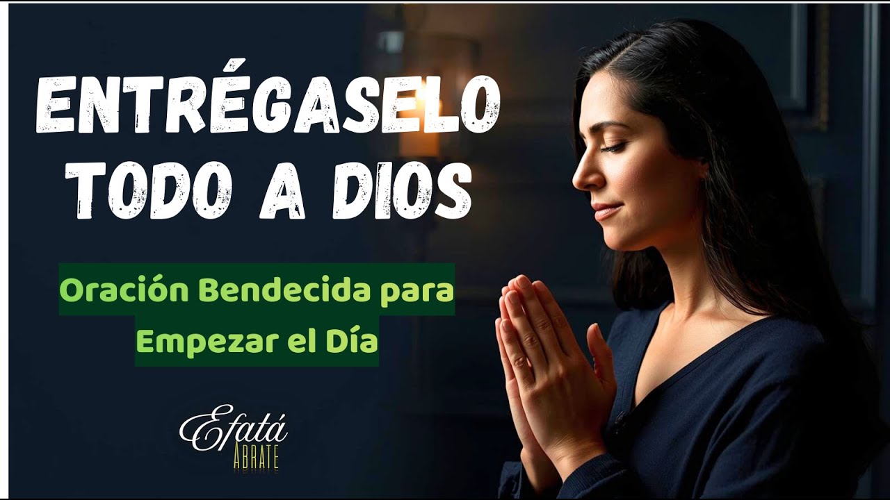 Ora con Fé para un Día Bendecido por Dios