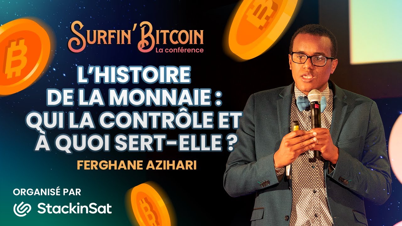 L’histoire de la monnaie [Ferghane Azihari] #SurfinBitcoin22