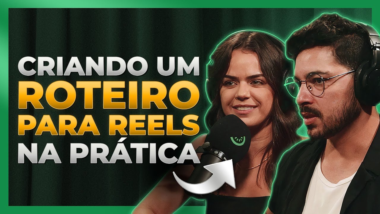 Como Criar Um Roteiro Para Reels Que Engaje Muito | Fill Rocha e a Cecilia Kraemer - Kiwicast #268