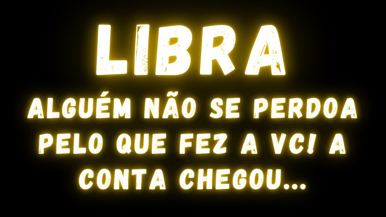 LIBRA♎ ALGUÉM NÃO SE PERDOA PELO QUE FEZ A VC! A CONTA CHEGOU