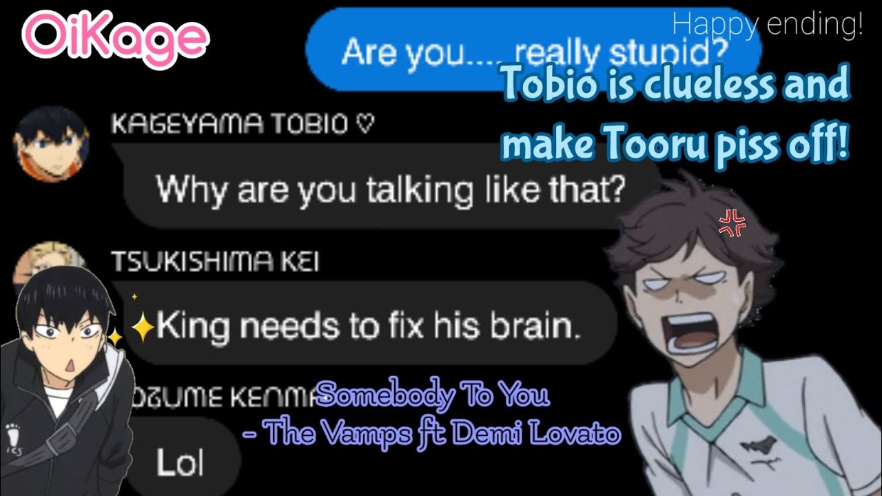 Haikyuu! Tobio is clueless and make Tooru angry! OiKage (Somebody To You - The Vamps ft Demi Lovato)