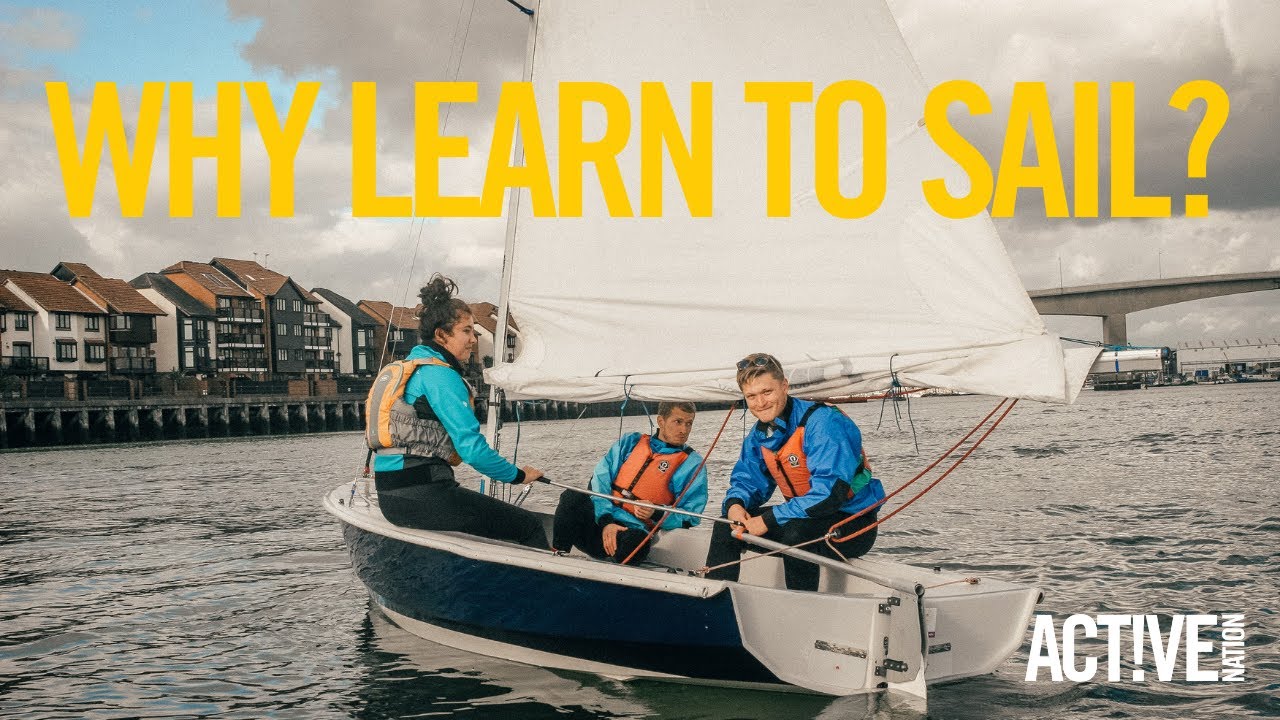 WHY LEARN TO SAIL?