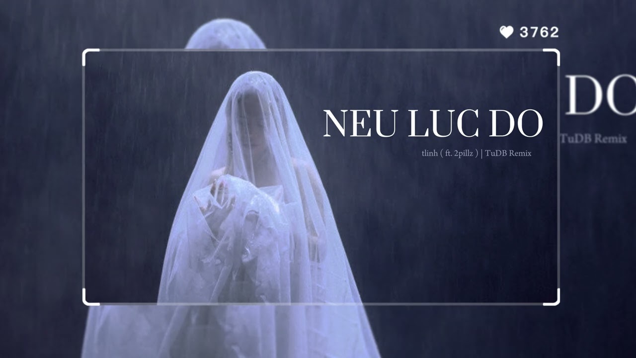 tlinh - Nếu Lúc Đó (ft. 2pillz) | TuDB Remix