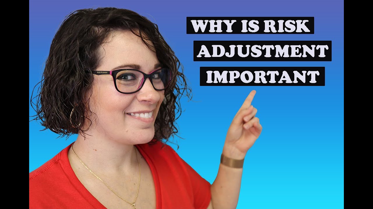 Why is Risk Adjustment Important