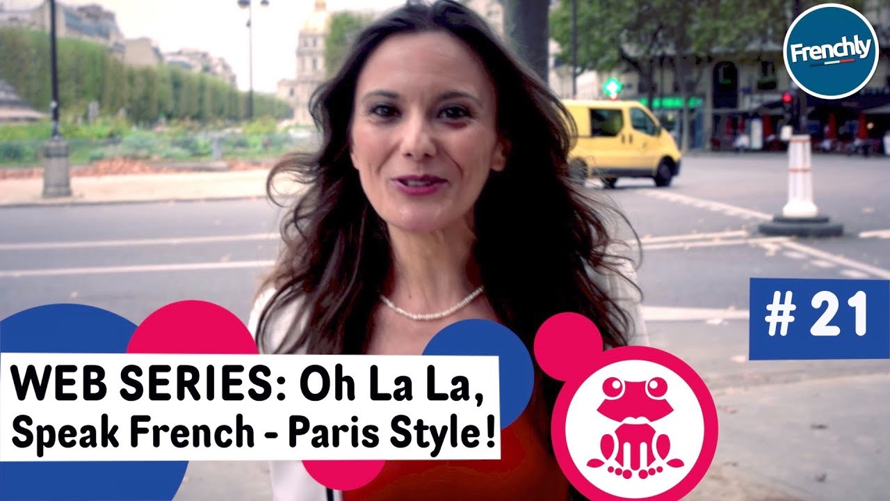 Web series Dialog in the Passé Composé - Oh La La Speak French, Paris Style! (DELF A2-B1)