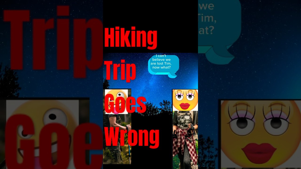 Hiking Trip goes wrong. Tim and Tiffany get lost.    #shorts #memes #hikingtrips #love