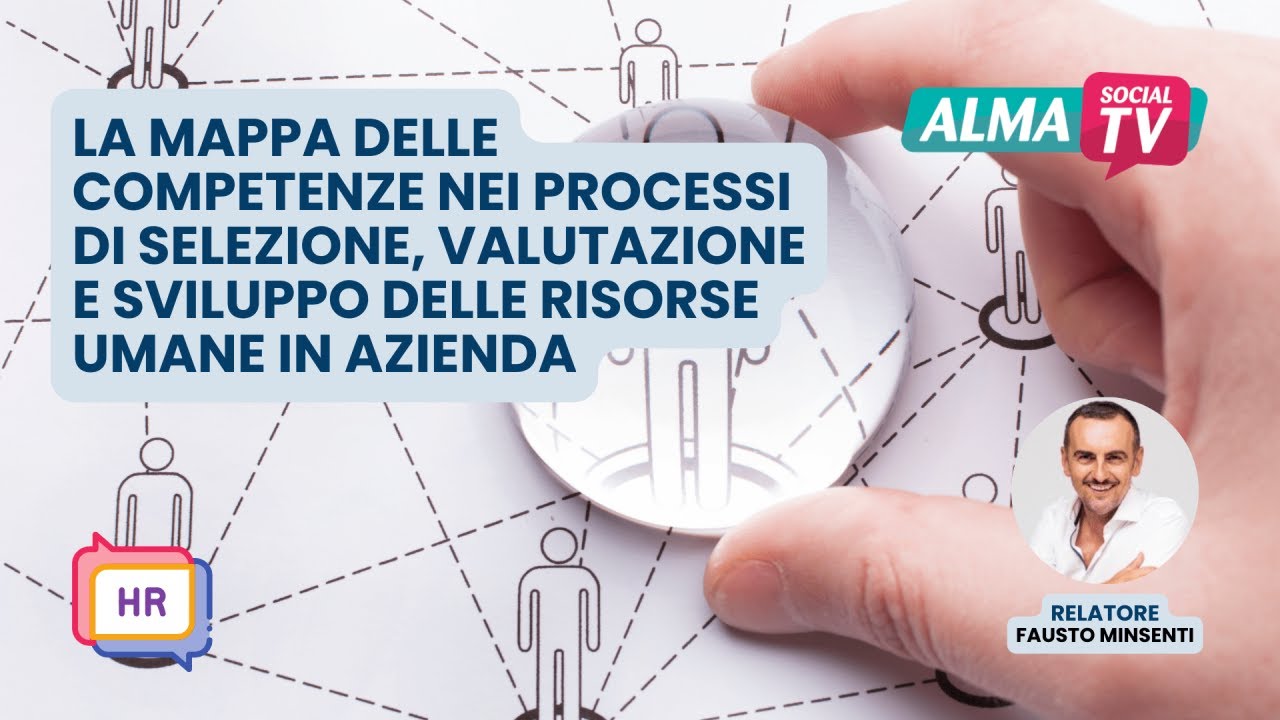 La mappa delle competenze nei processi di selezione, valutazione e sviluppo