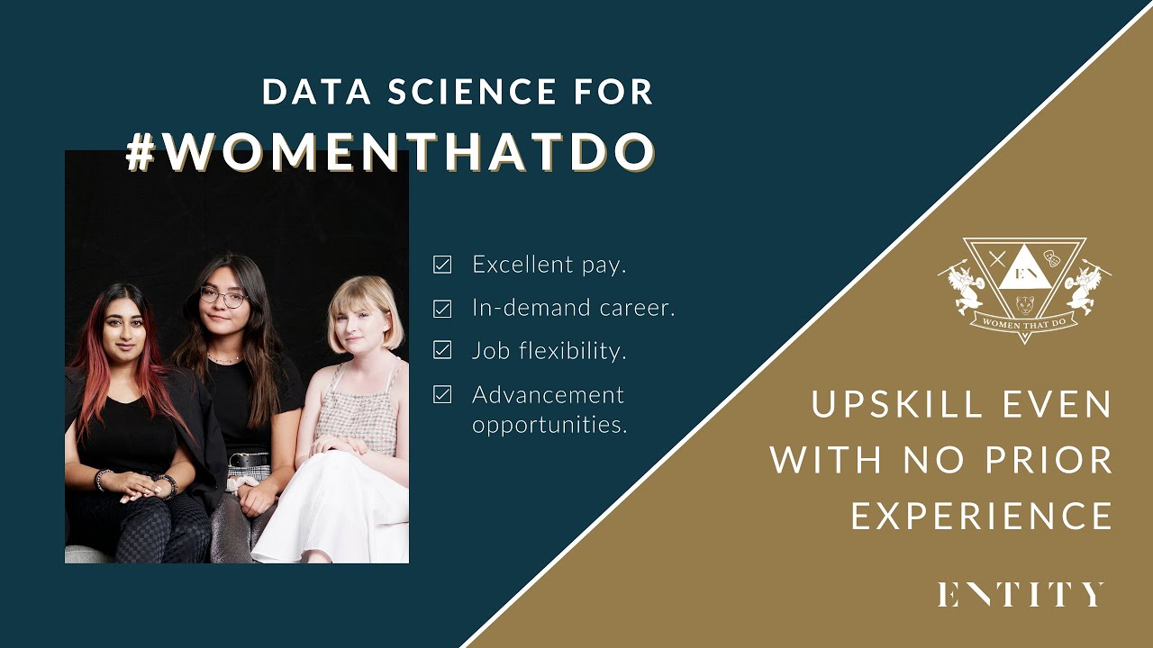 Why ENTITY Academy Is Training #WomenThatDo for a Career In Data Science
