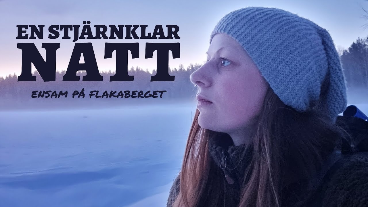EN STJÄRNKLAR NATT | Sover ensam på Flakaberget | Vintertur