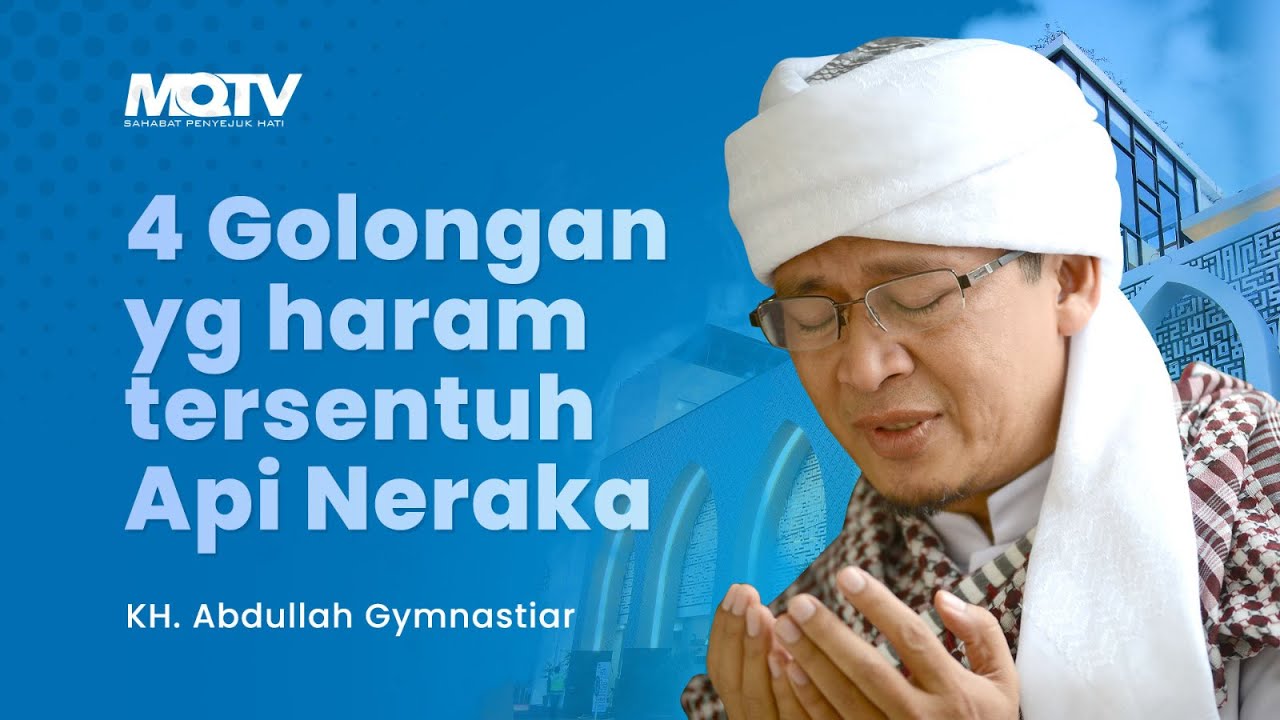4 GOLONGAN YANG HARAM TERSENTUH API NER4KA | KAJIAN AAGYM
