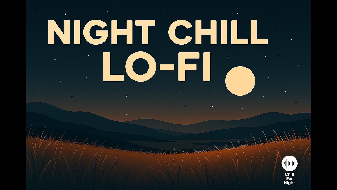 🌙 Night Chill Lo‑Fi • Deep Relaxing Beats to Unwind & Clear Your Mind ✨🎧