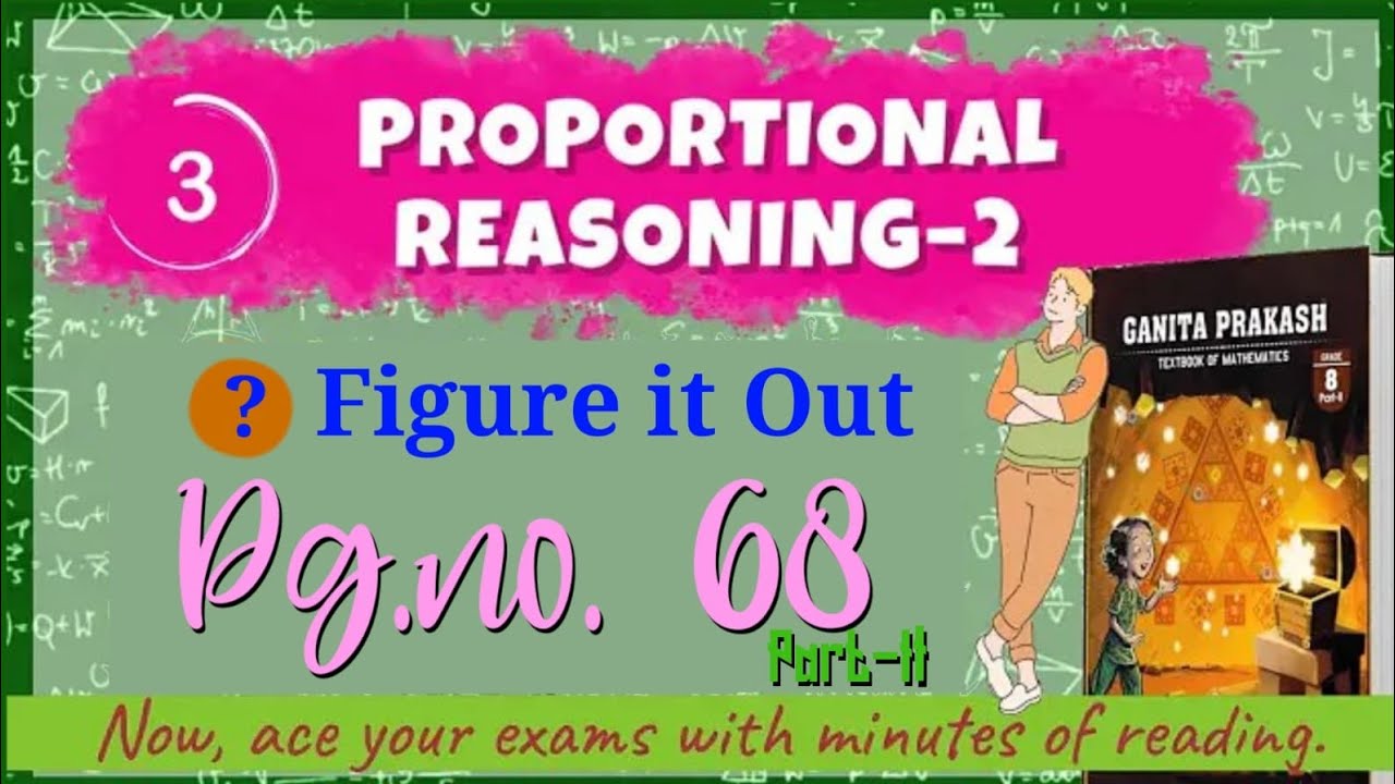 Ch-3 PROPORTIONAL REASONING-2  | Figure it Out Pg.no. 68 Part-II
