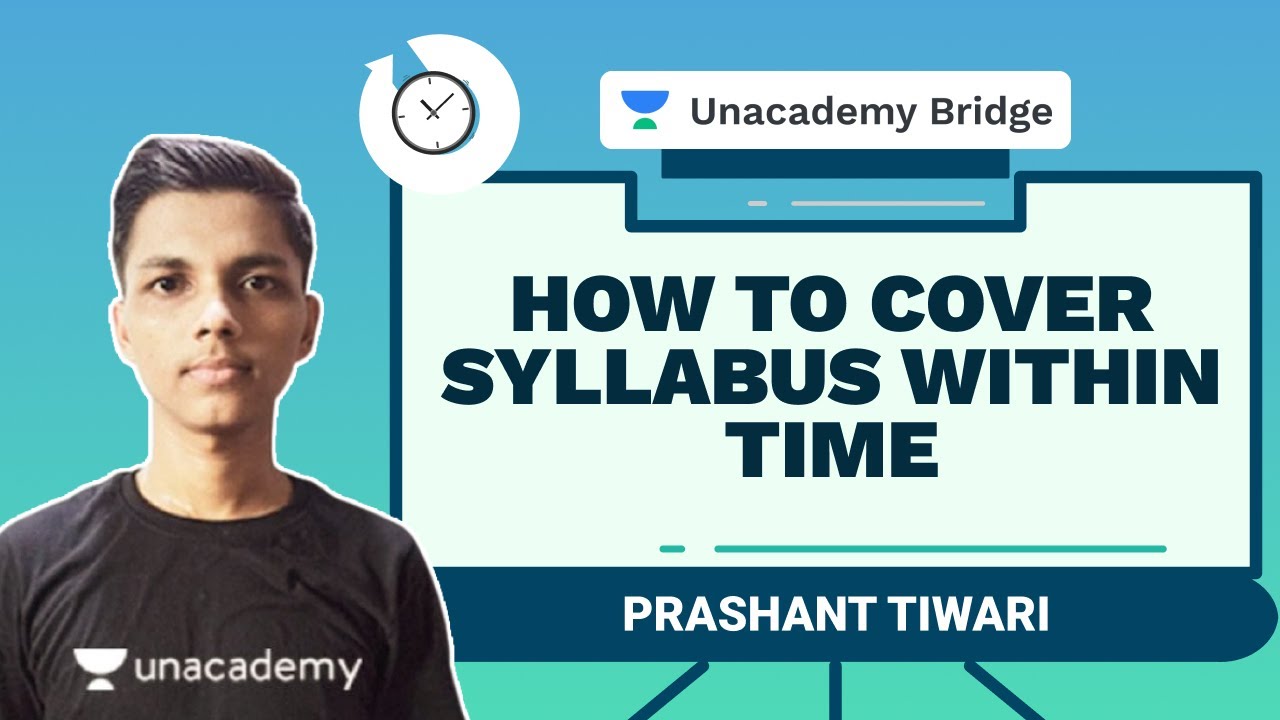 How to Cover Syllabus Within Time | Prashant Tiwari | Foundation | Unacademy Bridge