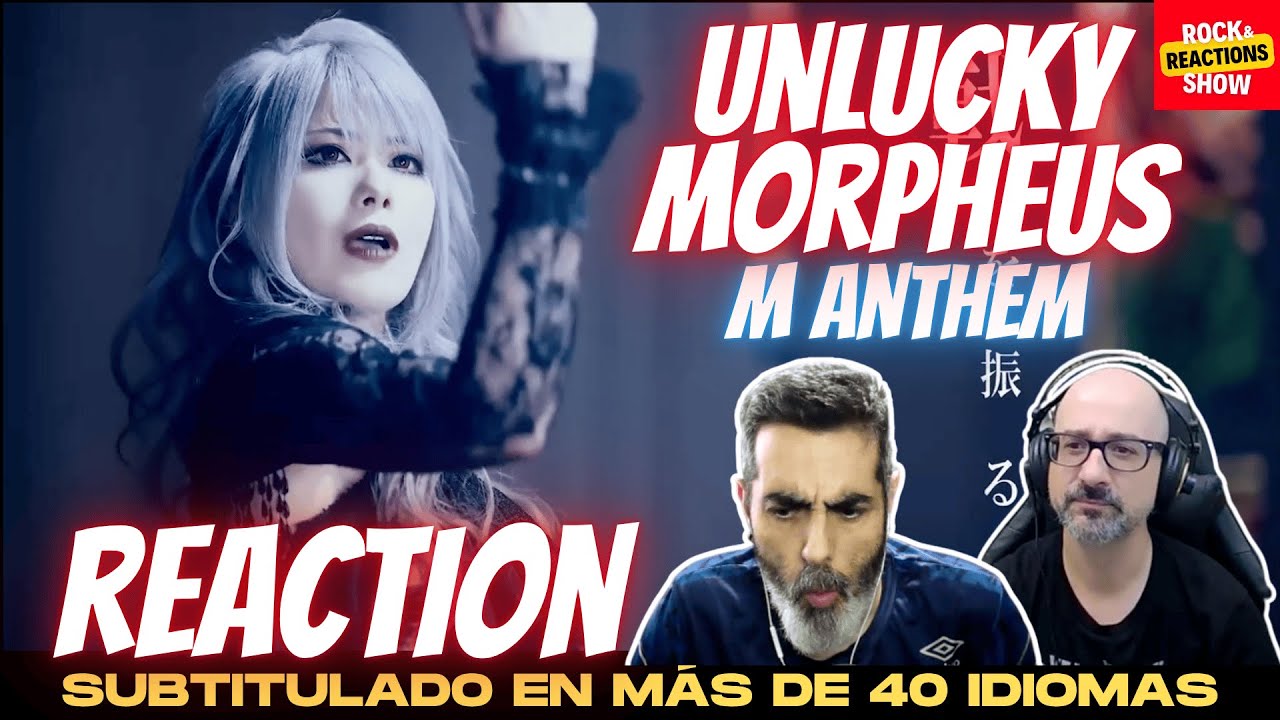 UNLUCKY MORPHEUS Reaction M Anthem React | Reacción |  反応 | Rock and Reactions