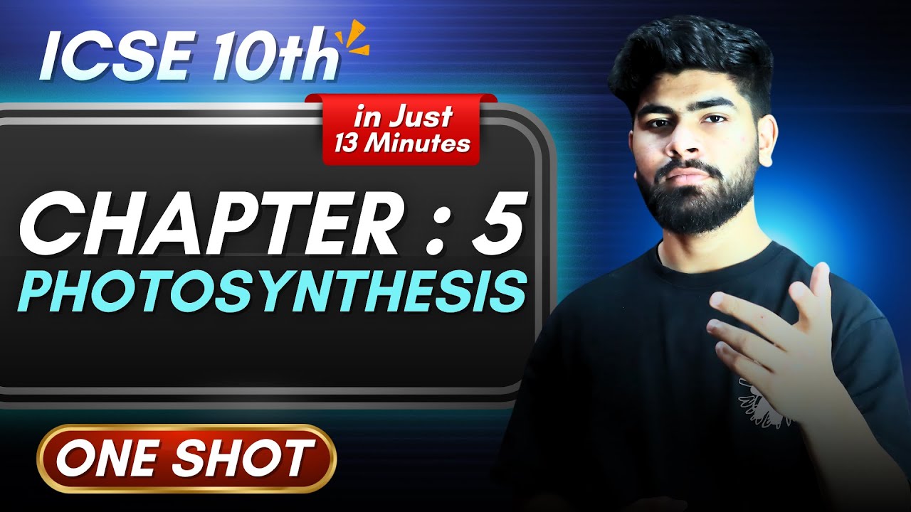 Biology Chapter 5 photosynthesis One Shot - in 13 Minutes || ICSE Class 10 || ICSE Biology