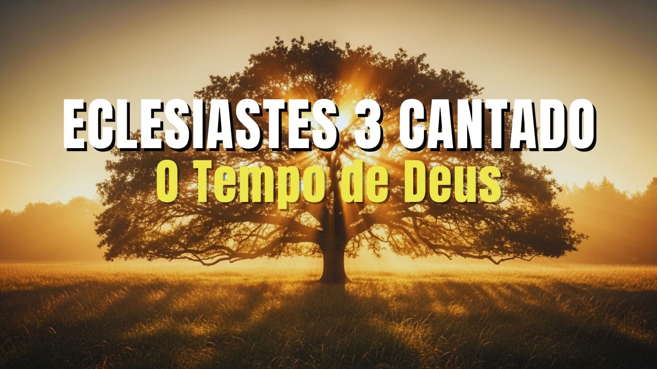 Eclesiastes 3  | O Tempo de Deus