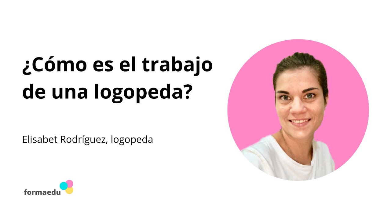 ¿Cómo es el trabajo de una logopeda? | Entrevista a Elisabet Rodríguez