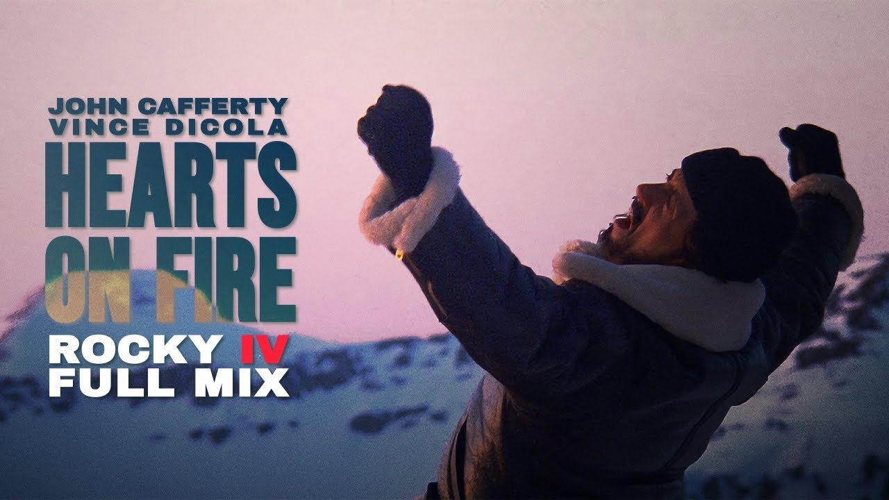 HEARTS ON FIRE (ROCKY IV FULL MIX)