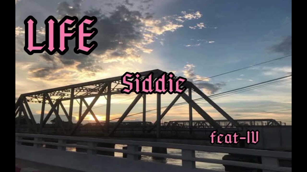 Life - Siddie feat IV ( Prod by IV )