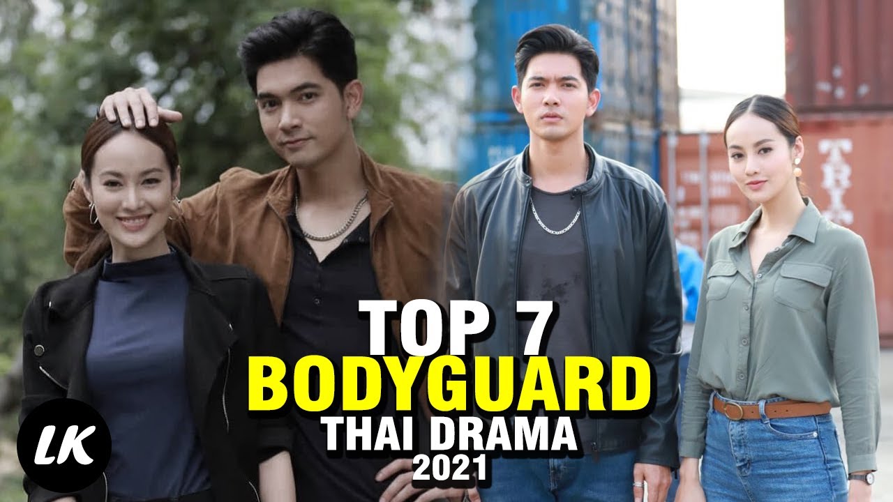 Top 7 Thailand Drama About Bodyguard