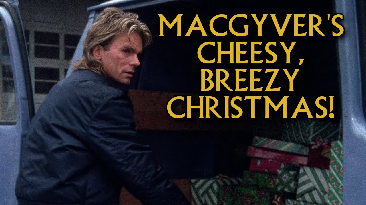 MacGyver's Cheesy, Breezy Christmas!
