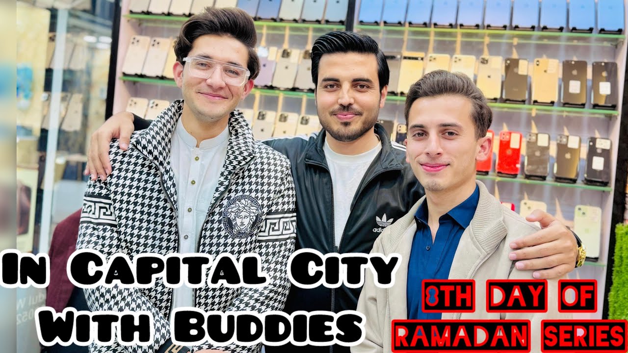 8th Day Of RaMaDaN Series | In Capital City 🏙️ With Buddies | Noor ShiL Vlogs ⚡️