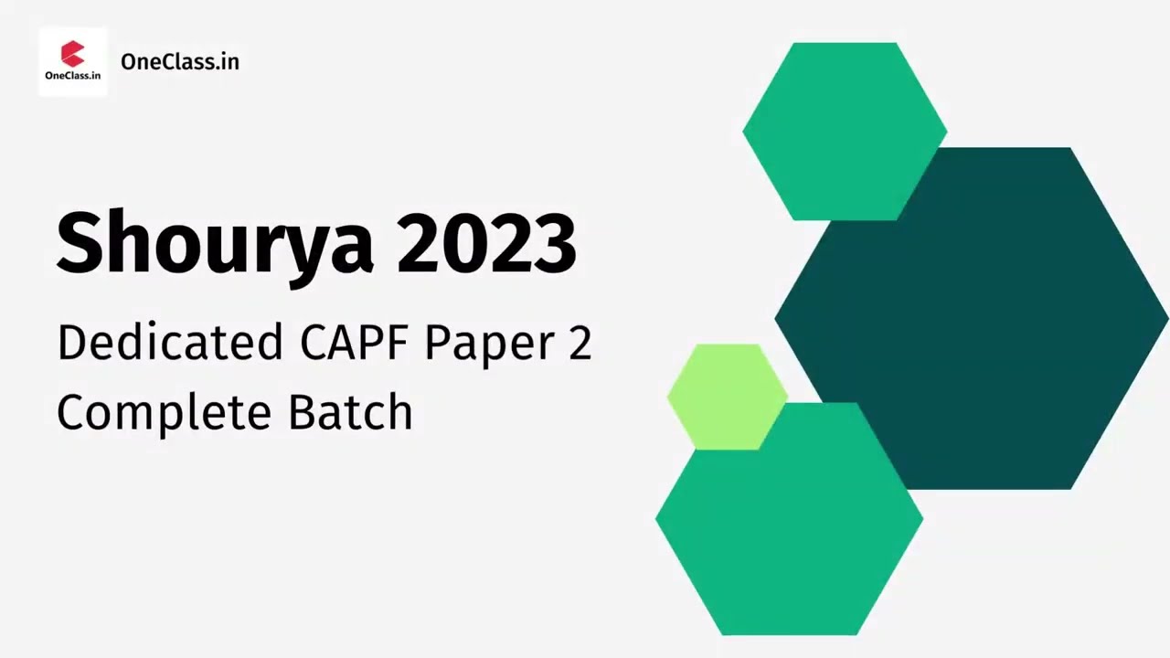CAPF PAPER 2 Course | Shourya 2023: Dedicated CAPF paper 2 Batch | #OneClass.in #missioncapfhub